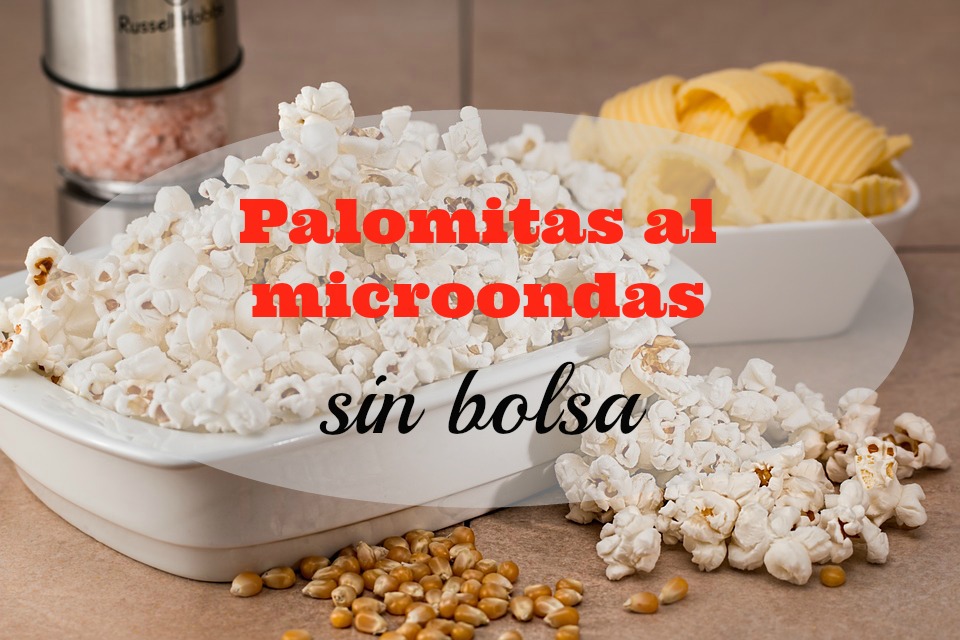 Cómo hacer palomitas en el microondas sin bolsa