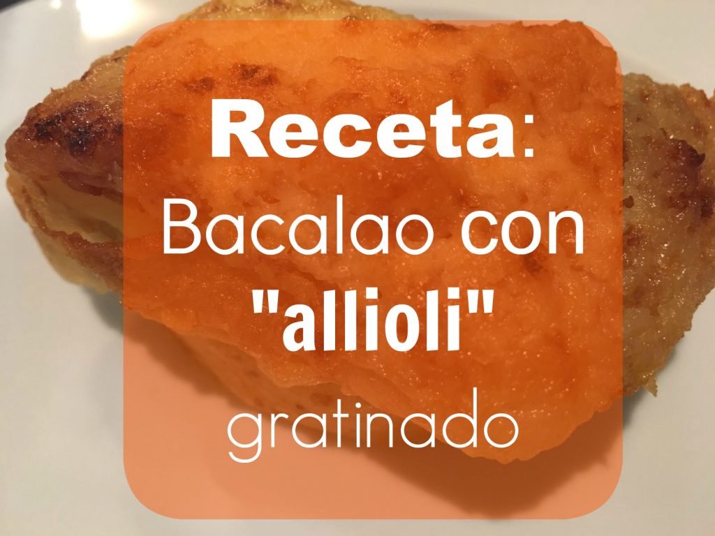 Receta de bacalao con allioli gratinado