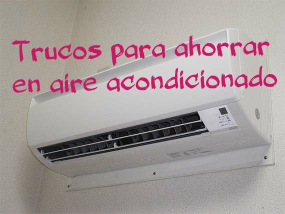 4 trucos fáciles para ahorrar en aire acondicionado