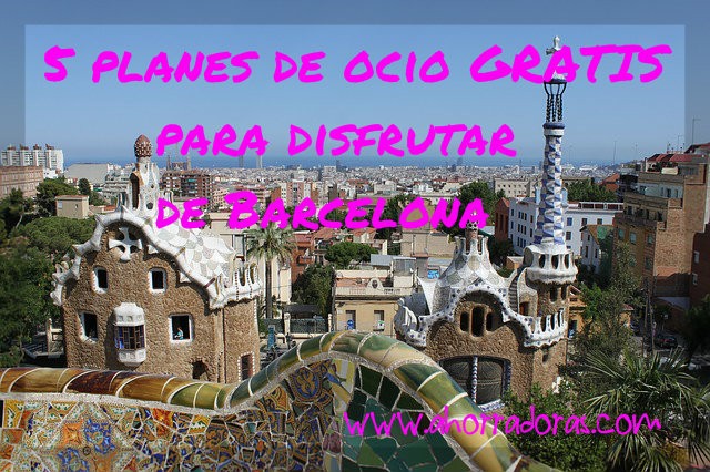 5 planes gratis en Barcelona