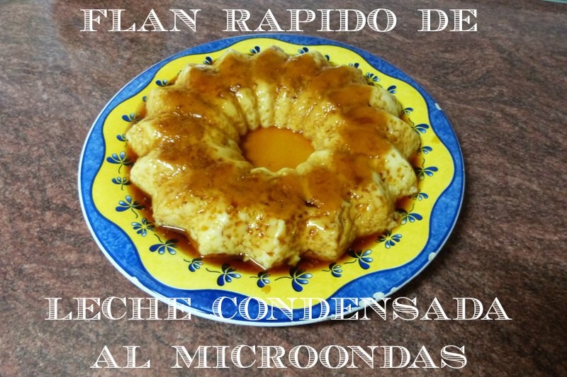 Flan de leche condensada al microondas