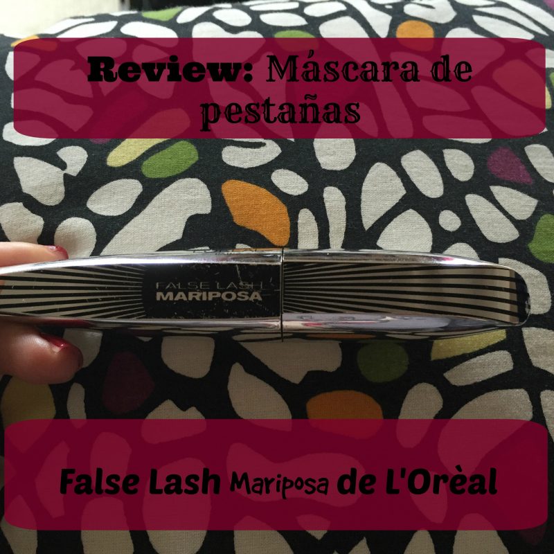 Review: Máscara de pestañas False Lash Mariposa