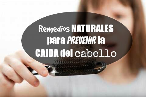 Remedios naturales para prevenir la caída del cabello