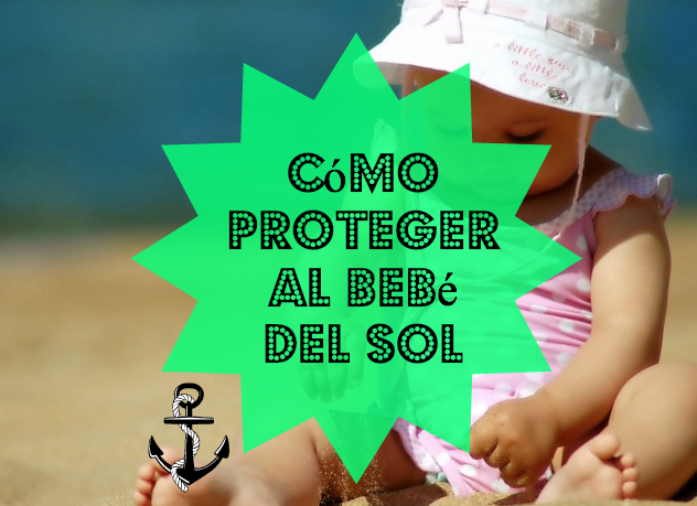 Cómo proteger a los bebés del sol