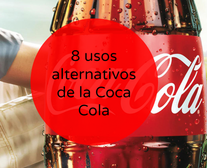 8 usos alternativos de la Coca Cola