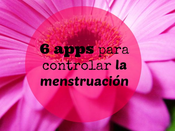 6 apps para controlar la menstruación