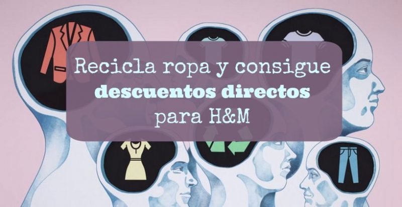 Recicla tu ropa vieja gana descuentos directos en Ahorradoras.com