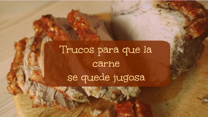 Trucos para que la carne se quede jugosa