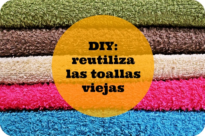 Idea para reutilizar toallas viejas