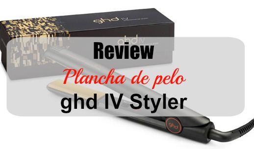 Análisis planchas Ghd IV Classic Styler (ahora Ghd Original Styler )