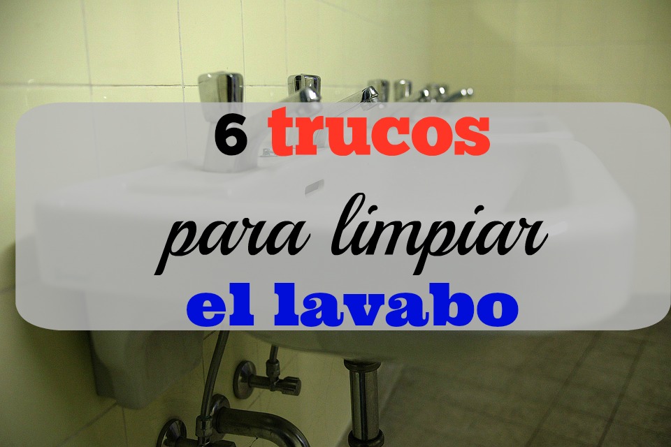 6 trucos para limpiar el lavabo