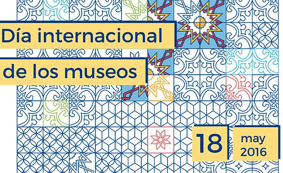 Día Internacional de los Museos y noche de los Museos