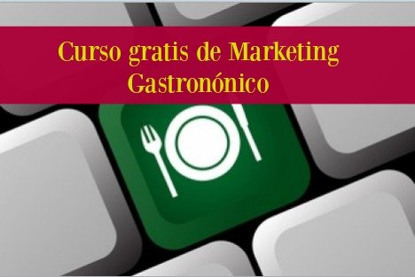 Curso gratis de Marketing Gastronónico