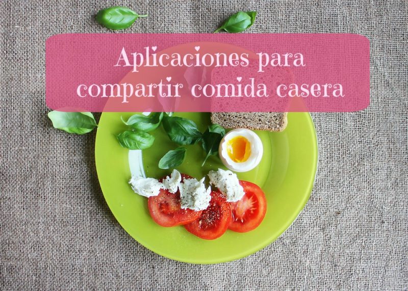 Aplicaciones para compartir comida casera