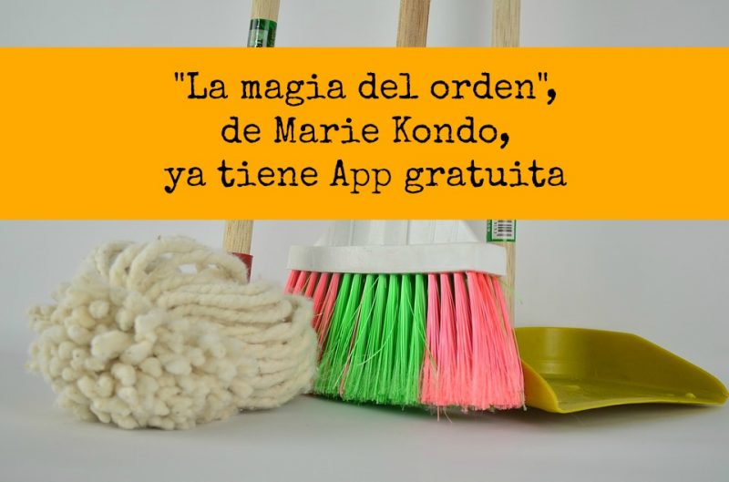 «La magia del orden» de Marie Kondo ya tiene App gratuita