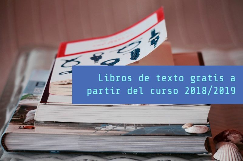 Libros de texto gratis a partir del curso 2018/2019