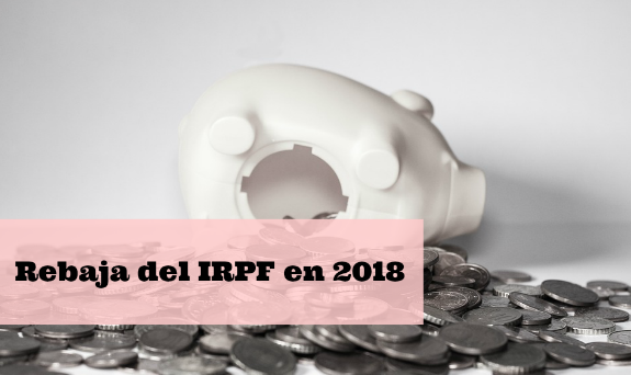 Rebaja del IRPF en 2018