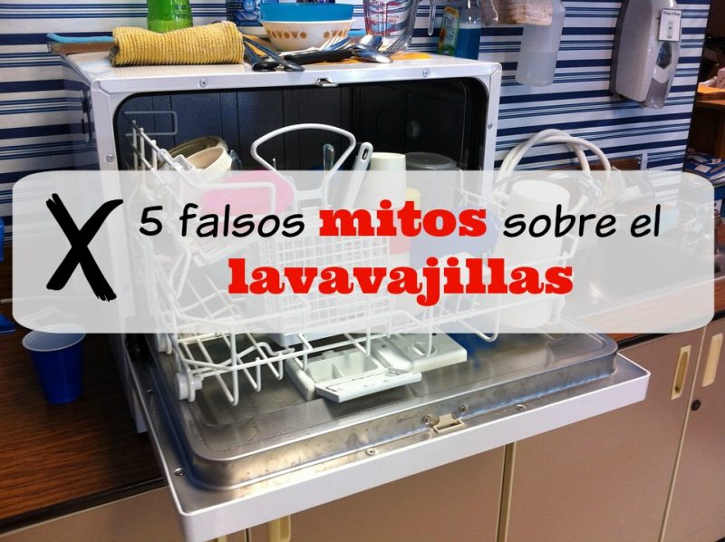 5 falsos mitos sobre el lavavajillas