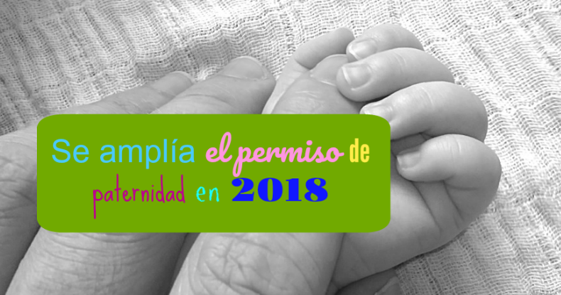 Se amplía el permiso de paternidad en 2018