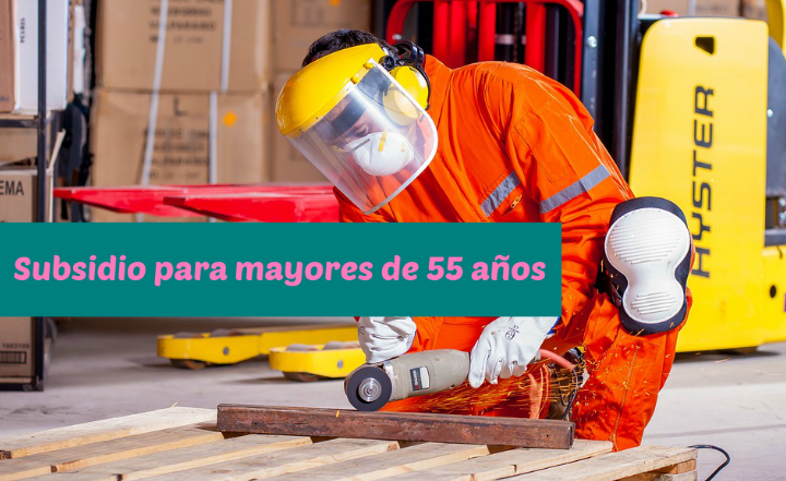 Subsidio para mayores de 55 años