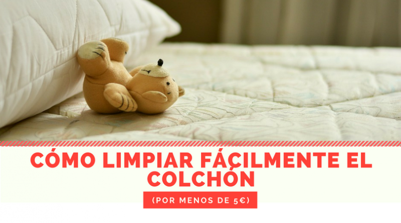 Cómo limpiar el colchón fácilmente con menos de 5€