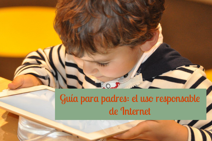Guía para padres: el uso responsable de Internet