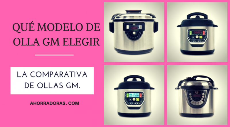 Qué modelo de olla GM elegir. Comparativa Olla GM modelo G y H