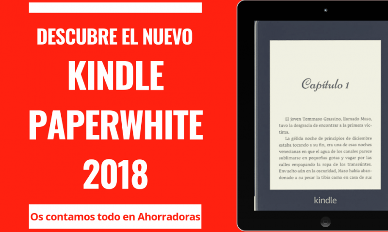 Nuevo Kindle Paperwhite más delgado y ligero ¡y resistente al agua!