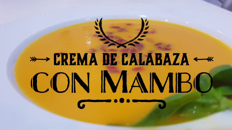 Crema de calabaza con Mambo