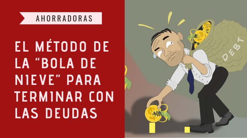 Elimina tus deudas con el Método Bola de Nieve. Te contamos el paso a paso para ayudarte a saldar deudas y tomar el control de tus finanzas personales.