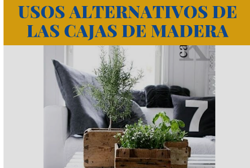 Usos alternativos de las cajas de madera