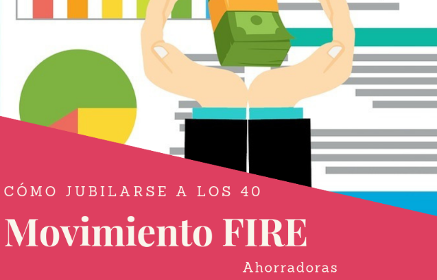 Movimiento FIRE: jubilarse a los 40