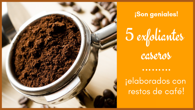 5 exfoliantes caseros con café ¡Reutiliza y ahorra!