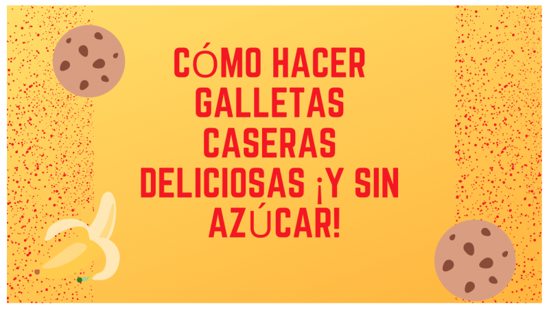 Cómo hacer Galletas Caseras Deliciosas ¡y Sin Azúcar!