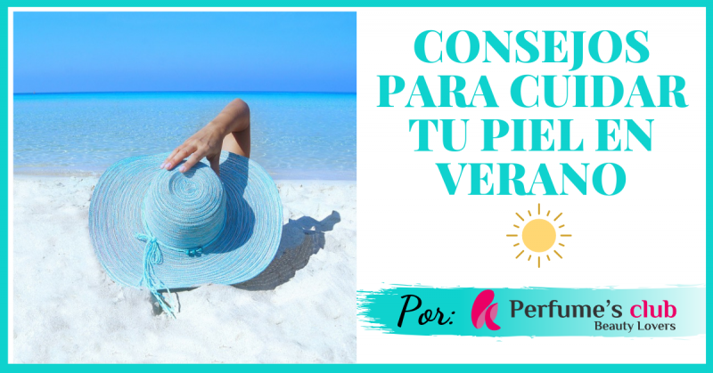 Trucos para cuidar la piel en verano