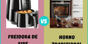 freidora de aire vs horno tradicional