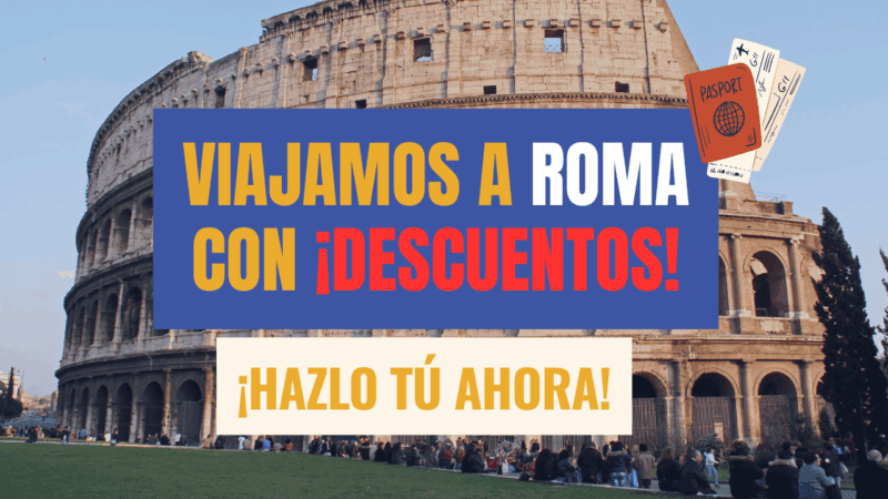 Cómo viajar barato a Roma en 2025: descuentos exclusivos en hotel y entradas