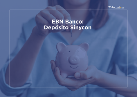EBN Banco: haz crecer tus ahorros con el Depósito Sinycon Plus al 4% TAE