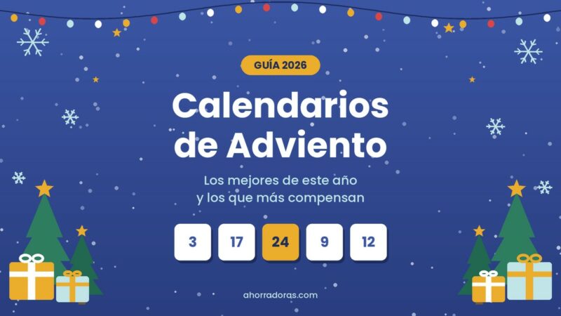Mejores calendarios de Adviento 2026: los que más compensan